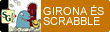 Girona �s Scrabble� ara en catal�